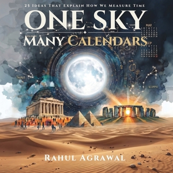 Paperback One Sky Many Calendars: 25 Ideas That Explain How We Measure Time Book