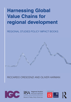 Paperback Harnessing Global Value Chains for Regional Development: How to Upgrade Through Regional Policy, FDI and Trade Book