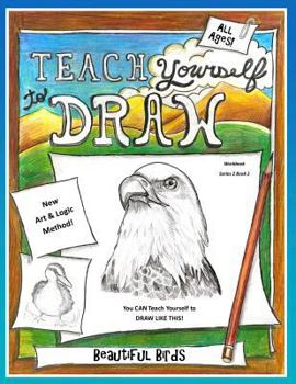 Teach Yourself to Draw - Beautiful Birds: For Artists and Animal Lovers - Book  of the Teach Yourself to Draw