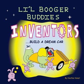 Paperback Li'l Booger Buddies Inventors Build a Dream Car Book