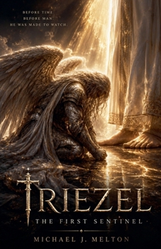 Paperback Triezel-The First Sentinel (Echoes of the Eternals) Book