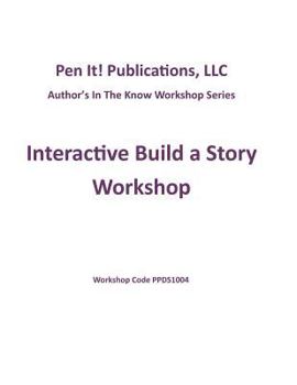 Paperback Interactive Build a Story Workshop: Authors in the Know Workshop Series Book