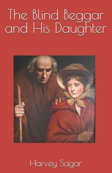 Paperback The Blind Beggar and His Daughter Book