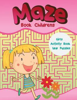 Paperback Maze Book Childrens: Girls Activity Book 100 Puzzles Book