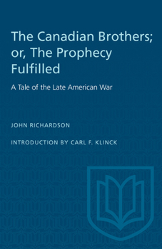 Paperback The Canadian Brothers; or, The Prophecy Fulfilled: A Tale of the Late American War Book