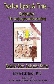 Paperback Twelve Upon A Time... September: The Underground Adventure, Bedside Story Collection Series Book