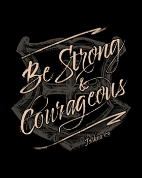 Be Strong and Courageous Joshua 1:9: 7 Blank Chord DiagramS | Seven 6-Line Staves | 120 Pages | 8 in x 10 in | 20.32 CM x 25.4  cm