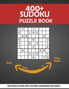 Paperback 400+ Sudoku Puzzle Book: Sudoku Puzzle Book for Adults with Solving Instructions and Solutions ranked from Easy to Very Hard Book