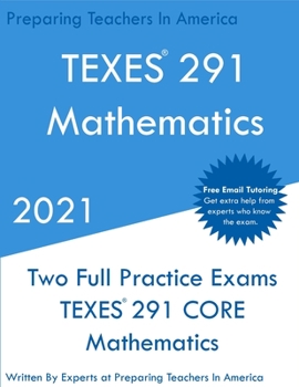 Paperback TEXES 291 - Mathematics: Two Full Practice Exam - Free Online Tutoring - Updated Exam Questions Book