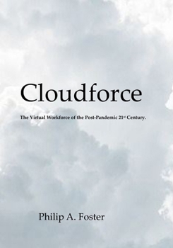 Paperback Cloudforce: The Virtual Workforce of the Post-Pandemic 21st Century. Book