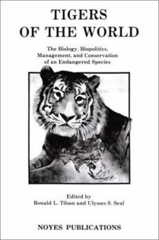 Hardcover Tigers of the World: The Biology, Biopolitics, Management and Conservation of an Endangered Species Book