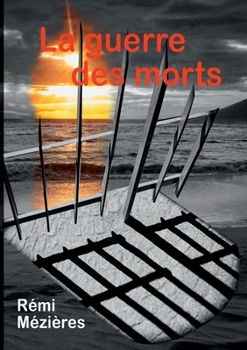 La guerre des morts (French Edition)
