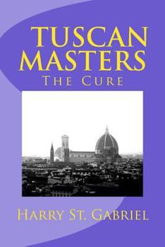 Paperback Tuscan Masters: The Cure Book