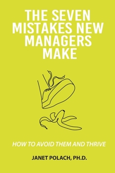 Paperback The Seven Mistakes New Managers Make Book