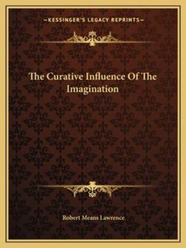 Paperback The Curative Influence Of The Imagination Book