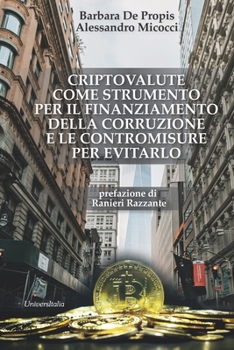 Paperback Criptovalute Come Strumento Per Il Finanziamento Della Corruzione E Le Contromisure Per Evitarlo [Italian] Book