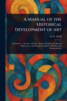 A Manual of the Historical Development of Art