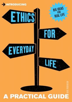 Paperback Ethics for Everyday Life: A Practical Guide Book