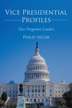 Paperback Vice Presidential Profiles: Our Forgotten Leaders Book