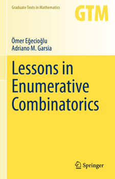 Lessons in Enumerative Combinatorics - Book #290 of the Graduate Texts in Mathematics