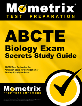 Paperback Abcte Biology Exam Secrets Study Guide: Abcte Test Review for the American Board for Certification of Teacher Excellence Exam Book