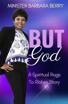 Paperback But God: A Spiritual Rags to Riches Story Book