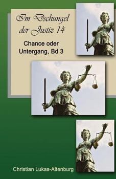 Paperback Chance oder Untergang 3: Im Dschungel der Justiz [German] Book