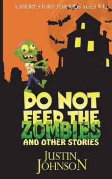 Paperback Do Not Feed the Zombies: And Other Stories Book