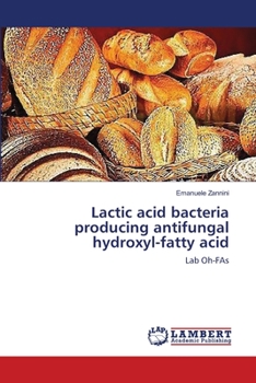 Paperback Lactic acid bacteria producing antifungal hydroxyl-fatty acid Book