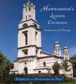 Paperback Hawksmoor's London Churches: Architecture and Theology Book