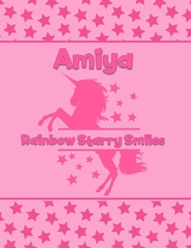 Amiya Rainbow Starry Smiles: Personalized Draw & Write Book with Her Unicorn Name | Word/Vocabulary List Included for Story Writing