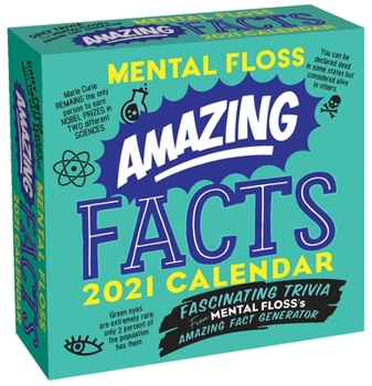 Calendar Amazing Facts from Mental Floss 2021 Day-To-Day Calendar: Fascinating Trivia from Mental Floss's Amazing Fact Generator Book