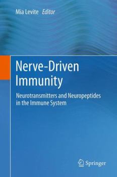 Paperback Nerve-Driven Immunity: Neurotransmitters and Neuropeptides in the Immune System Book
