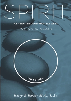 Paperback Spirit: Intention & Path as Seen Through Martial Arts Book