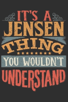 It's A Jensen You Wouldn't Understand: Want To Create An Emotional Moment For The Jensen Family? Show The Jensen's You Care With This Personal Custom ... Surname Planner Calendar Notebook Journal