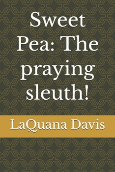 Paperback Sweet Pea: The praying sleuth! Book