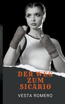 Paperback Der Weg Zum Sicario [German] Book