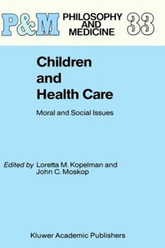 Hardcover Children and Health Care: Moral and Social Issues Book
