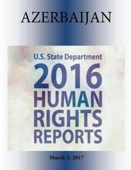 AZERBAIJAN 2016 HUMAN RIGHTS Report