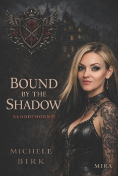 Paperback Bound by the Shadow: Mira (Bloodthorn) Book