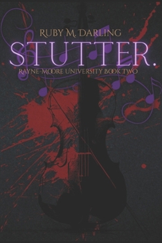 Stutter.: Rayne-Moore University (Rayne-Moore University Duet)