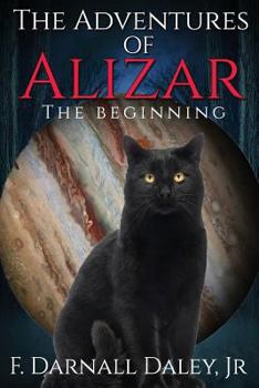 Paperback The Adventures of Alizar: The Beginning Book