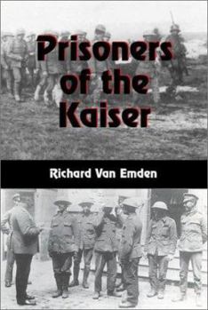 Hardcover Prisoners of the Kaiser: The Last POWs of the Great War Book