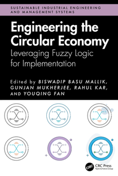 Hardcover Engineering the Circular Economy: Leveraging Fuzzy Logic for Implementation Book