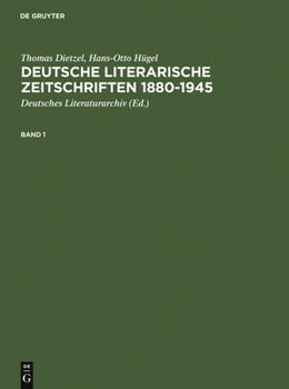 Hardcover Deutsche Literarische Zeitschriften 1880-1945: Ein Repertorium [German] Book