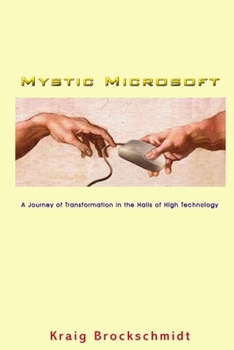 Paperback Mystic Microsoft: A Journey of Transformation in the Halls of High Technology Book