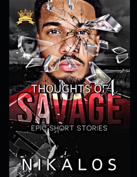 Paperback Thoughts of a Savage: Epic Short Stories Book