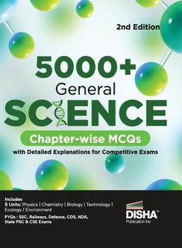Paperback 5000+ General Science Chapter-wise MCQs with Detailed Explanations for Competitive Exams 2nd Edition Question Bank General Knowledge/ Awareness SSC, B Book