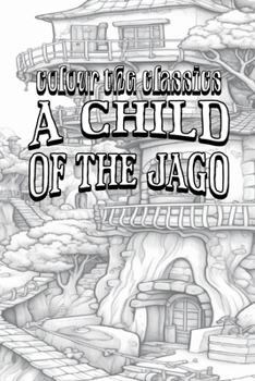 Paperback EXCLUSIVE COLORING BOOK Edition of Arthur Morrison's A Child of the Jago Book