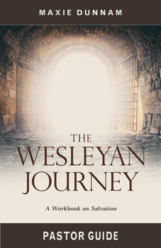 Paperback The Wesleyan Journey Pastor Guide: A Workbook on Salvation Book